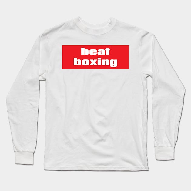 Beatboxing Long Sleeve T-Shirt by ProjectX23Red